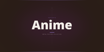 Anime Metal Posters