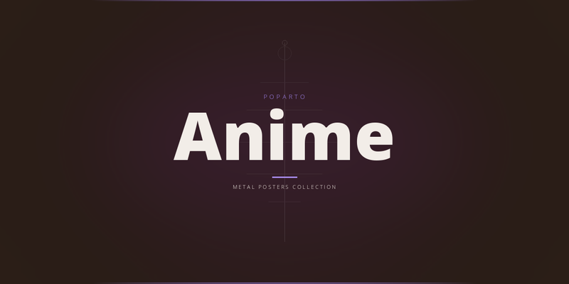 Anime Metal Posters