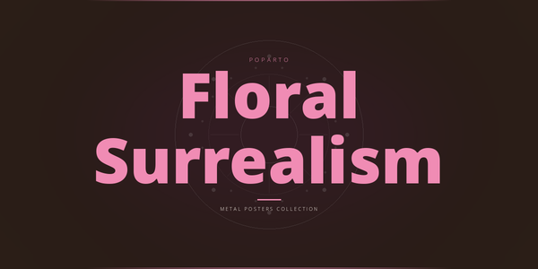 Floral Surrealism Metal Posters