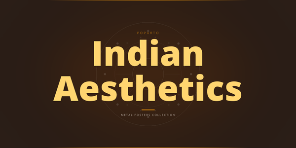 Indian Aesthetics Metal Posters