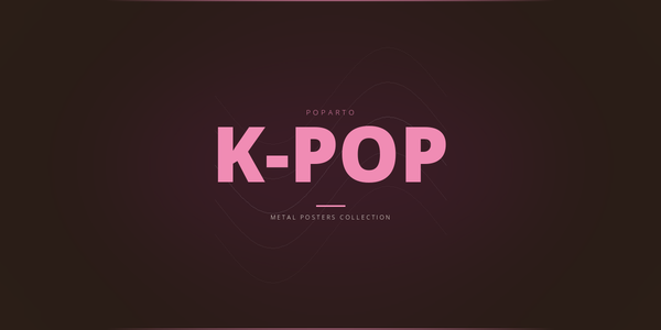 K-POP Metal Posters