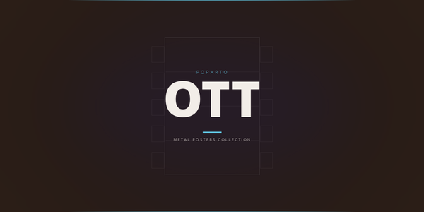 OTT Metal Posters