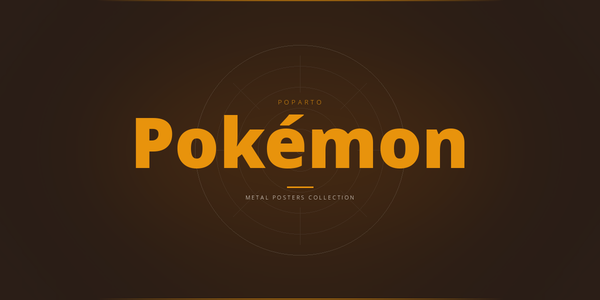 Pokémon Metal Posters